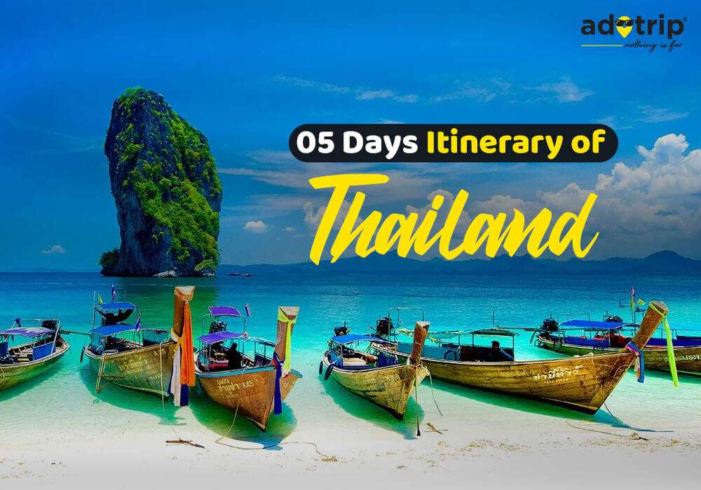 5 Days Itinerary of Thailand